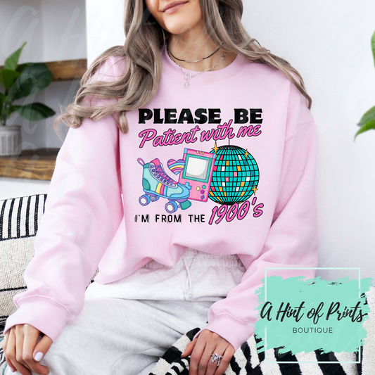Please be Patient with me I'm from the 1900s (Pink) Crewneck - Made-to-order