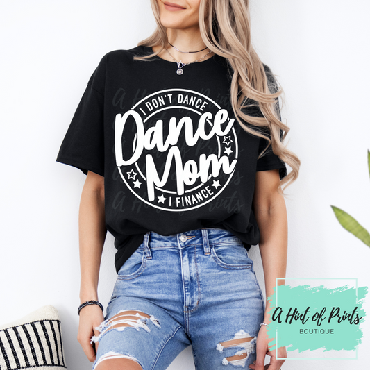 I don't Dance I finance T-Shirt - Made-to-order