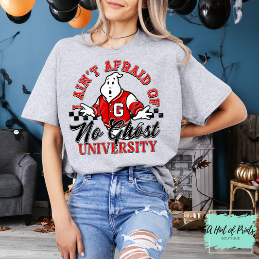 I ain't afraid of no ghost university graphic T-shirt