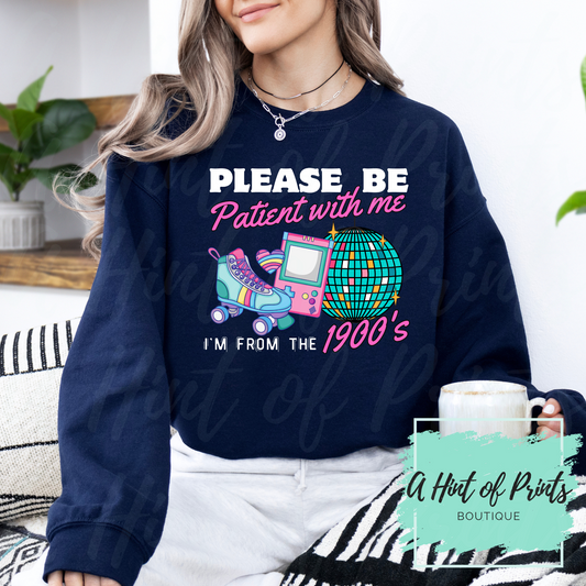 Please be Patient with me I'm from the 1900s (Pink) Crewneck - Made-to-order