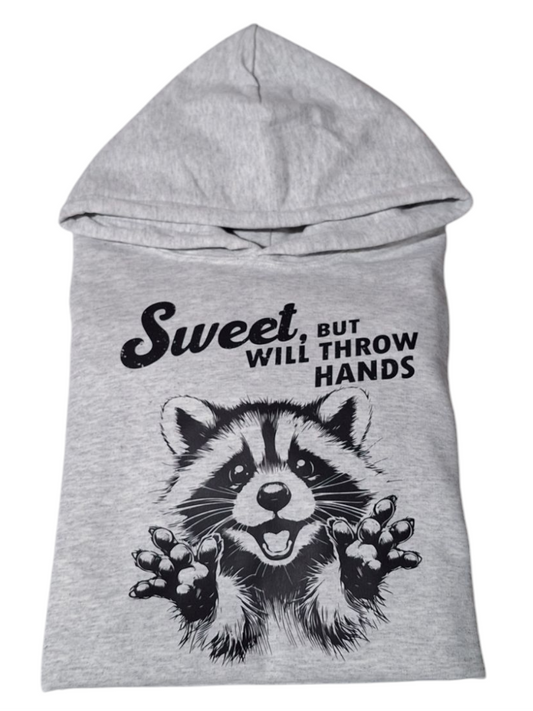 Sweet but will Throw Hands Raccoon Hoodie Sweater