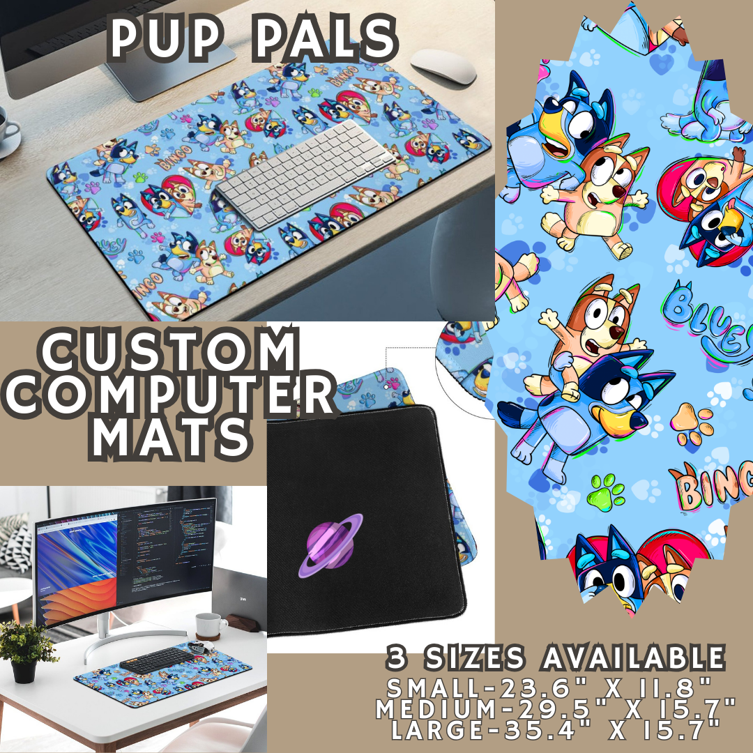 PUP PALS - COMPUTER MAT PREORDER CLOSING 4/24
