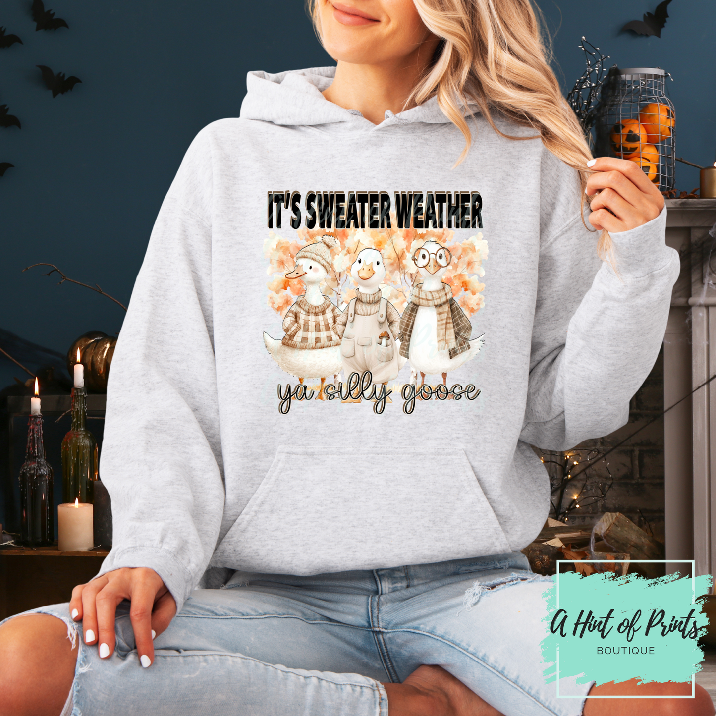 It’s Sweater Weather Ya Silly Goose Hoodie & Crewneck | Fall Sweatshirt