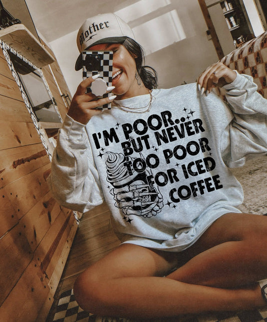 POOR ICED COFFEE SWEATSHIRT