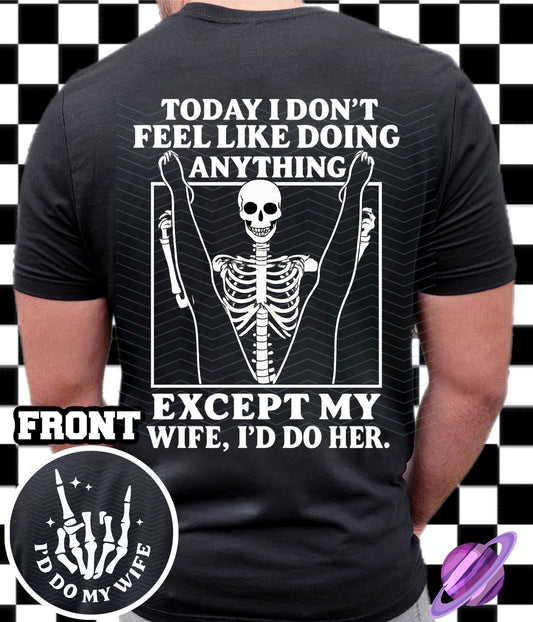 EXCEPT MY WIFE DOUBLE SIDED TEE