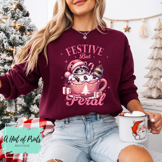 Festive but Feral | Funny Holiday T-Shirt, Crewneck & Hoodie