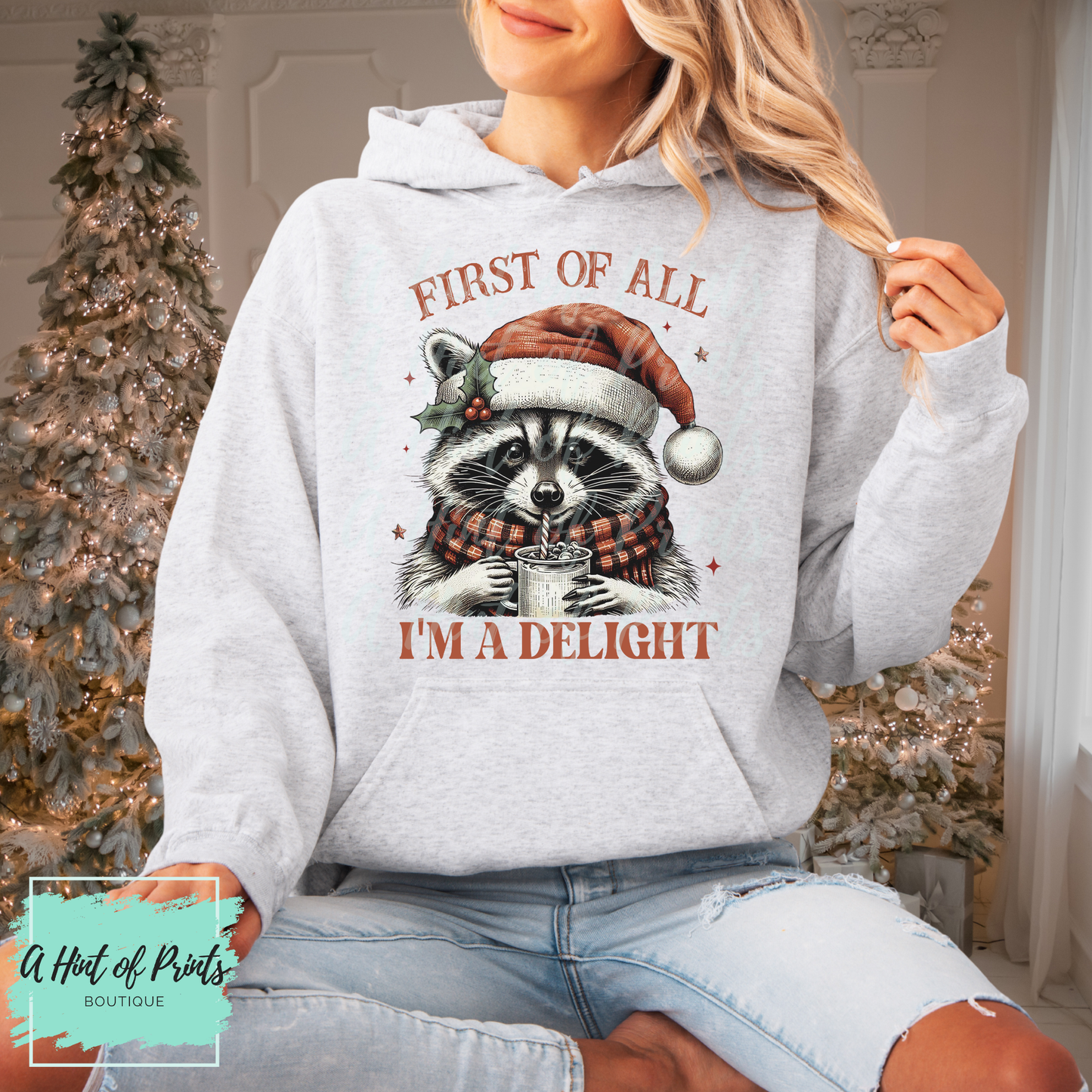 First Of All I’m A Delight | Funny Holiday Sweatshirt or Tee