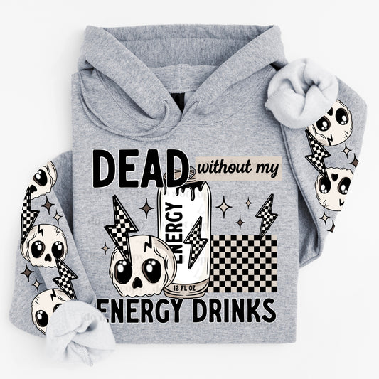 DEAD WITHOUT ENERGY HOODIE