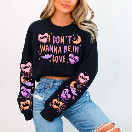 DON'T WANNA BE IN LOVE SWEATSHIRT W/ SLEEVE PRINT