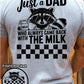 JUST A DAD WHO ALWAYS CAME BACK WITH THE MILK DOUBLE SIDED TEE