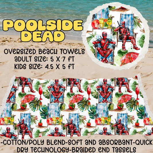 POOLSIDE DEAD - OVERSIZED BEACH TOWEL RUN 5 - PREORDER CLOSING 3/23