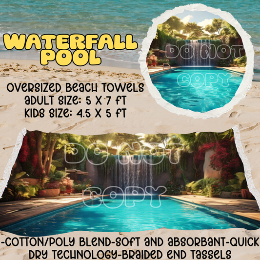 WATERFALL POOL - OVERSIZED BEACH TOWEL RUN 5 - PREORDER CLOSING 3/23