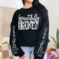 BEAUTIFULLY BROKEN SWEATSHIRT W/ SLEEVE PRINT