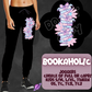 BOOKAHOLIC - ONE LEG SIMPLE SETS RUN 2 - JOGGER/CAPRI PREORDER CLOSING 1/31