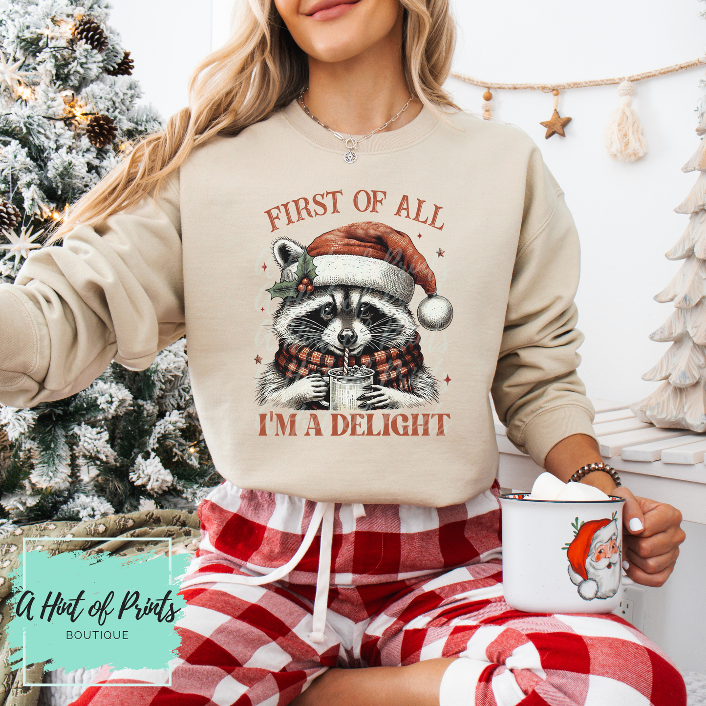 First Of All I’m A Delight | Funny Holiday Sweatshirt or Tee