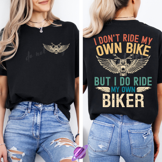 I DON'T RIDE- DOUBLE SIDED TEE