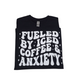 Fueled by Iced Coffee & Anxiety Tshirt