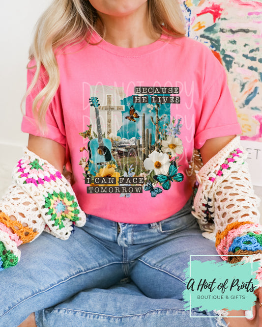 Because he lives, I can face tomorrow - Western Easter Graphic Tee, Hoodie & Crewneck Sweatshirt