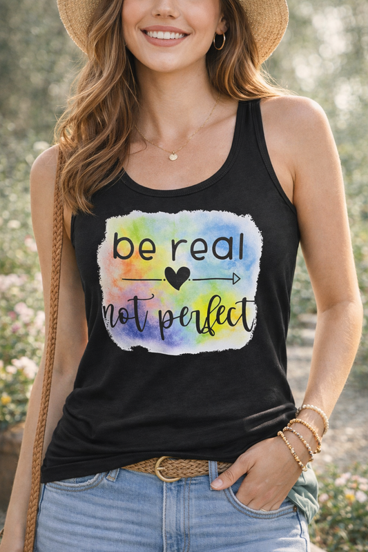 Be Real Not Perfect Fitted Tank Top | Inspirational Affirmation Racerback Tank | Everyday Positive Graphic Tank