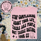 STOP COMPLAINING- POCKET PRINT DOUBLE SIDED TEE