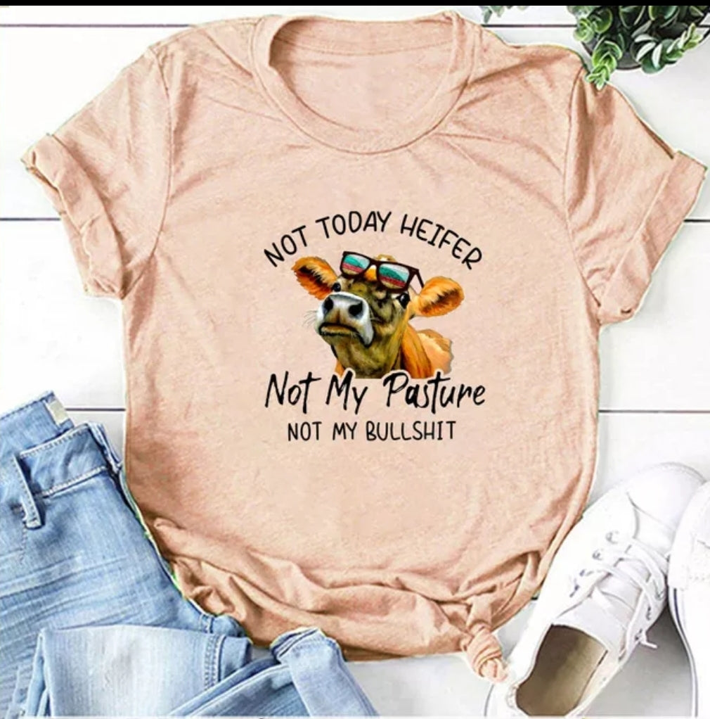 Not Today Heifer TShirt